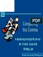 Conquering The Comma: A Workshop Brought To You by The Purdue University Writing Lab