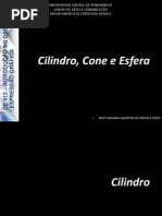 Cilindro, Cone e Esfera