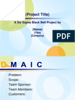 (Project Title) : A Six Sigma Black Belt Project by (Name)