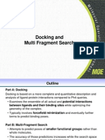 Docking and Multi Fragment Search: Chemical Computing Group Inc