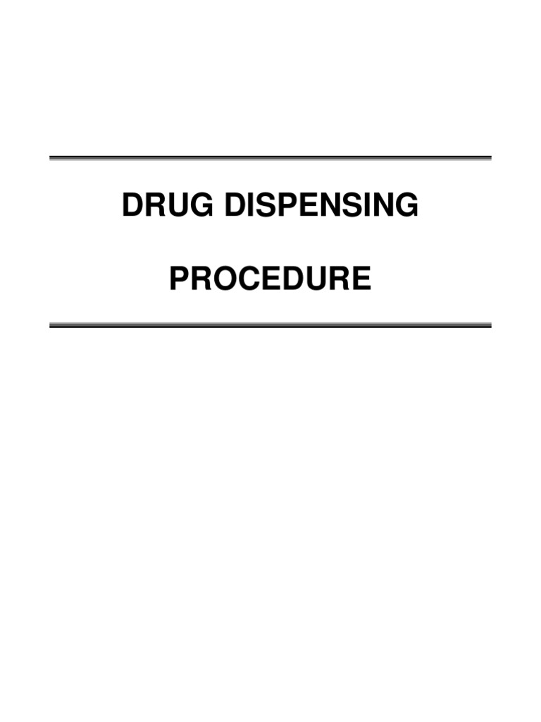 Drug Dispensing Procedures Overview | PDF | Medical Prescription | Pharmacy