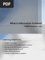 What Is Information Systems?: PGDM Trimester I, 2012