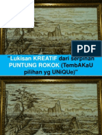 Lukisan KREATIF Dari Serpihan PUNTUNG ROKOK (Dari Tembakau Pilihan Yg UNuQUe)