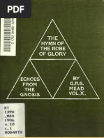 G R S Mead - Echoes From The Gnosis, Vol 10 Hymn of The Robe of Glory (1908)
