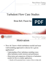 Turbulent Flow Case Studies: Brian Bell, Fluent Inc