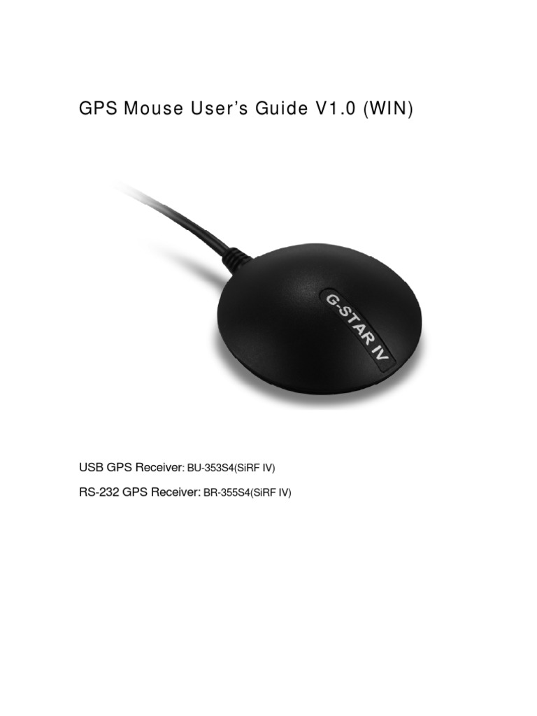 GPS Mouse User's Guide V1.0 (WIN) USB GPS Receiver RS232 GPS
