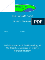 Flat Earth Koran 08 of 13 - The Hadith