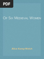 Of Six Medieval Women - Alice Kemp-Welch (1913)
