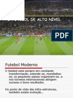 3º.  Futebol de Alto Nivel