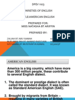 DPEV 1103 Varieties of English Title:American English Prepared For: Miss Natasha BT Ariffin Prepared by