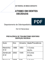 Traumatismos dentários na dentição decídua 02 10 08  Patrícia Zarzar - 3