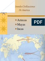 Aztecas, Mayas Incas.