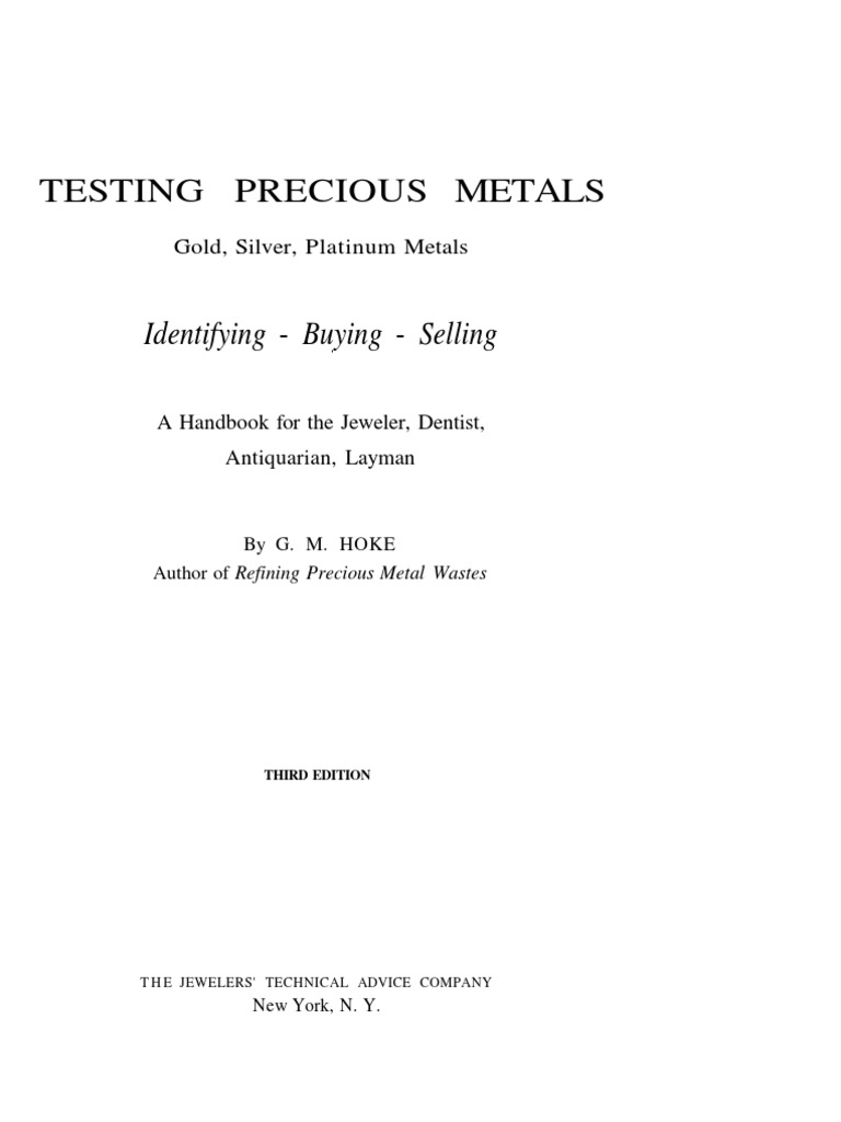 precious metals silver on Testing Precious Metals C M Hoke 1 Fineness Metals