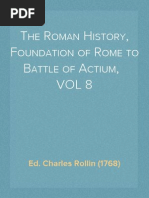 The Roman History, Foundation of Rome To Battle of Actium, VOL 8 of 10 - Ed. Charles Rollin (1768)