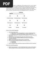 Line and Staff Organization Is A Modification of Line Organization and It Is More Complex Than Line Organization