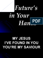 My Future's in Your Hands
