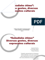 O Sabadinho Ótimo Diversas Gentes Diversas Expressões Culturais