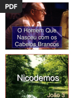 o Homem Que Nasceu Com Os Cabelos Brancos