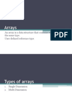 Arrays: An Array Is A Data Structure That Contains Several Variables of The Same Type. User Defined Reference Type