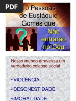 OS DEZ HOMENS DESTE BAIRRO QUE NÃO ENTRARÃO NO CÉU