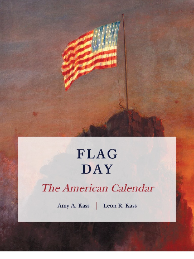 The Meaning of Flag Day Flag Of The United States Unrest