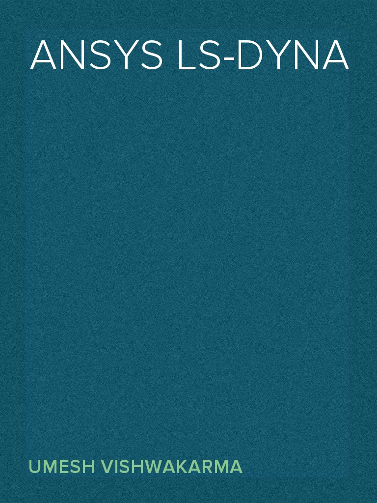 Ansys LS-Dyna | PDF | Elasticity (Physics) | Plasticity (Physics)