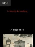 A história da madeira