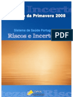 Relatorio Primavera 2008 Sistema de Saude Portugues. Riscos e Incertezas