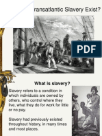 Why Did Slavery Exist