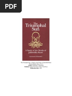 The Triumphal Sun A Study Of The Works Of Jalaluddin Rumi - 
