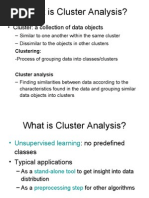 What Is Cluster Analysis?: - Cluster: A Collection of Data Objects