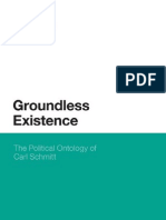 Michael Marder Groundless Existence The Political Ontology of Carl Schmitt 2010