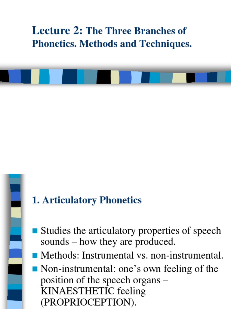 Lecture 2 Branches of Phonetics, Methods and Techniques | PDF ...