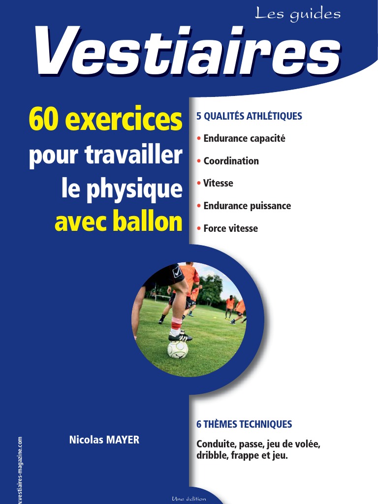 Exercices Préparation Physique Football Sans Ballon Pdf Guide Mayer 60 Exercices Pour Travailler Le Physique Avec Ballon | PDF |  Football | Motivation