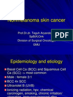 Nonmelanoma Skin Cancer: Prof - Dr.Dr. Teguh Aryandono, SPB (K) Onk Division of Surgical Oncology, Gmu