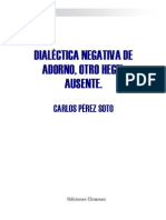 Carlos Pérez Soto - Dialéctica Negativa de Adorno, Otro Hegel Ausente