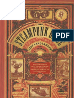 VanderMeer, Jeff - The Steampunk Bible: An Illustrated Guide To The World of Imaginary Airships, Corsets and Goggles, Mad Scientists, and Strange Literature