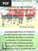 Evoluçao da preparaçao fisica para o futebol