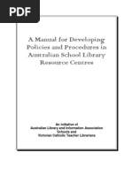 Manual For Developing Policies and Procedures For Australian School Library Resource Centres Alia VCTL 2007