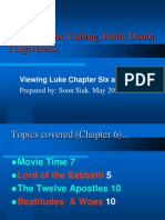 The Sabbaths, Calling, Faith, Doubt, Forgiveness.: Viewing Luke Chapter Six and Seven