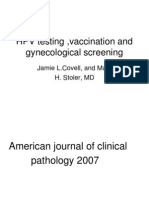 HPV Testing, Vaccination and Gynecological Screening: Jamie L.Covell, and Mark H. Stoler, MD