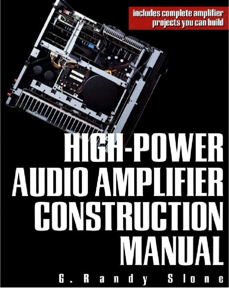 High Power Audio Amplifier Costruction Manual | PDF