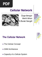 Cellular Network: Özge Bengür Merih Miran S.Burak Sarıgöl