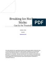Breaking Ice Hockey Sticks - Can Ice Be Trusted?