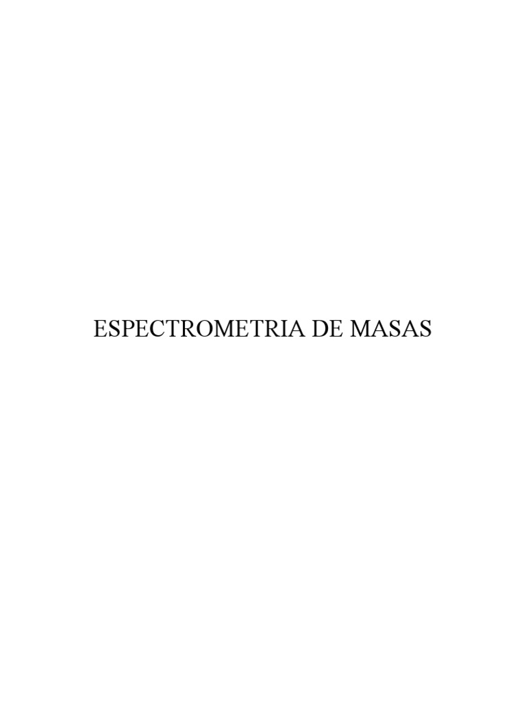 Espectrometría de Masas: Técnica y Aplicaciones | PDF | Espectrometría ...