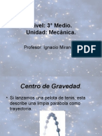 Mecanica, Centro de Masa, Centro e Gravedad, Equlibrio.