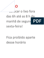 Colocar o Lixo Fora Das 6h Até As 8 H Da Manhã de Segunda A Sexta