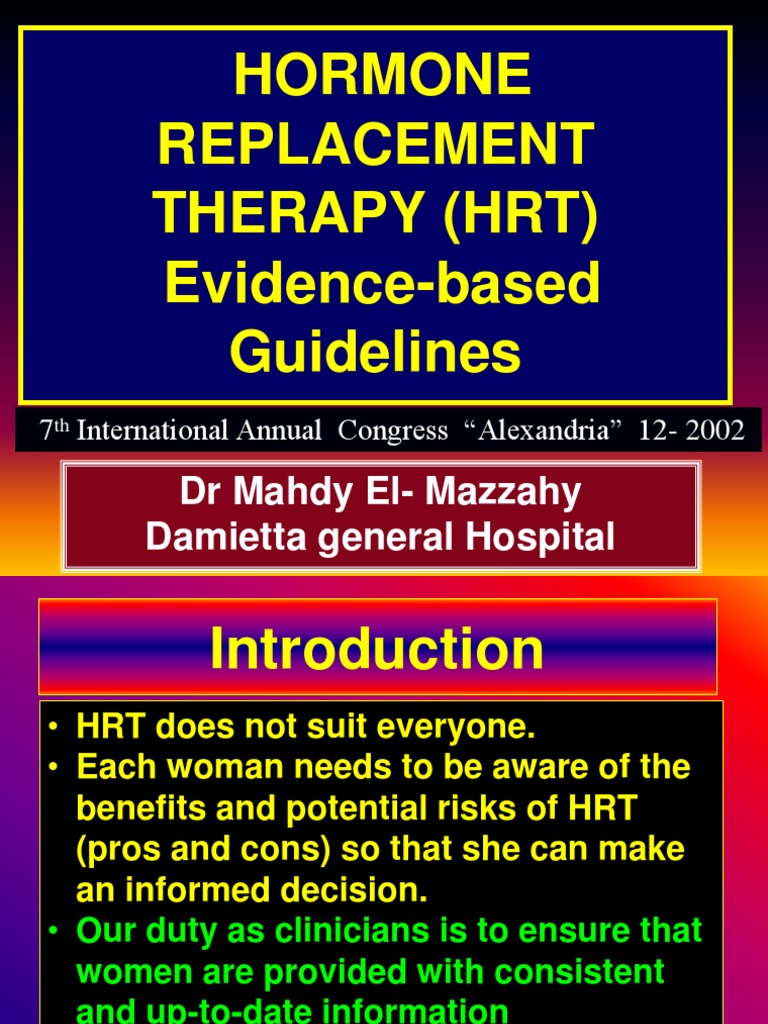 Hormone Replacement Therapy (HRT) EvidenceBased Guidelines DR Mahdy ElMazzahy Damietta