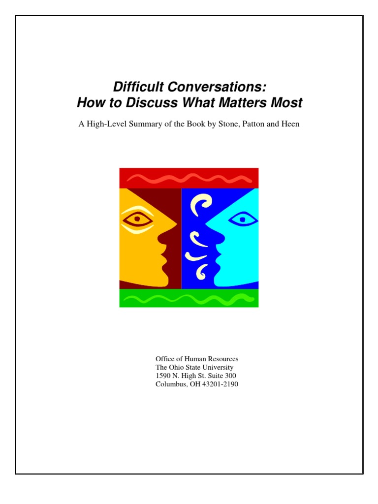 Difficult Conversations Made Easier: How To Discuss What Matters Most ...