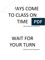 Always Come To Class On Time: - Older Elementary Department